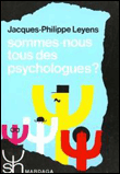 Sommes-nous tous des psychologues?